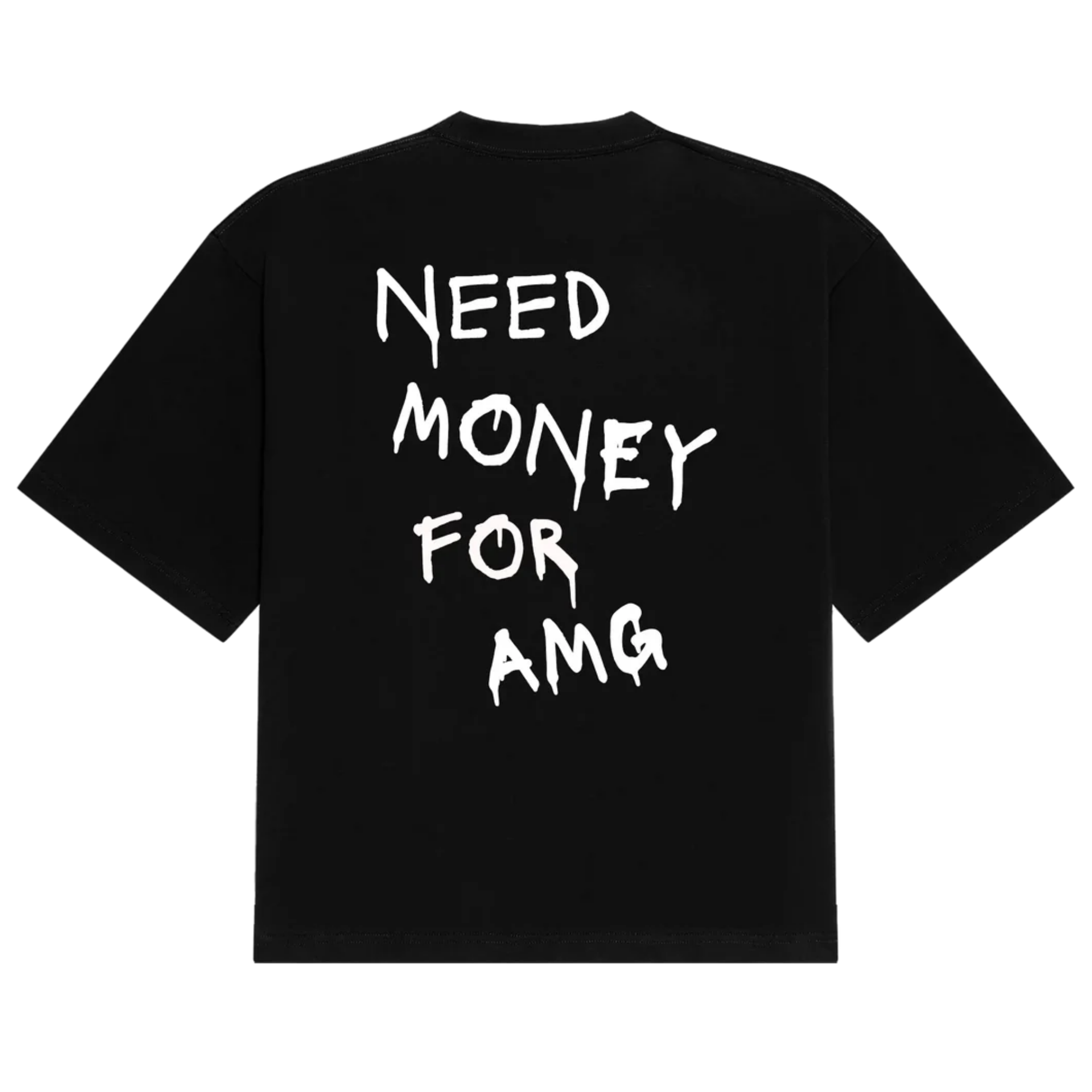 Need Money For AMG Tee