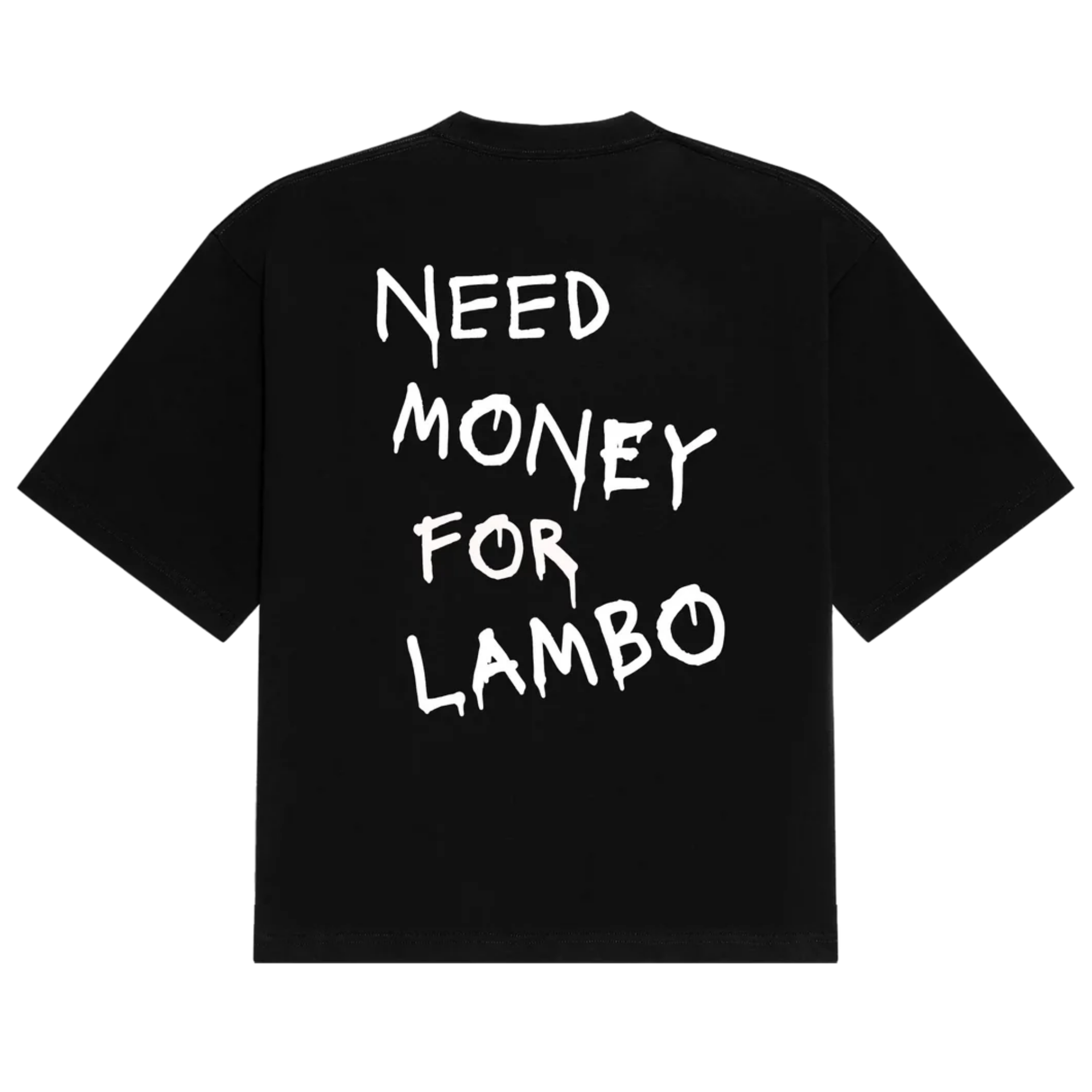 Need Money For Lambo Tee