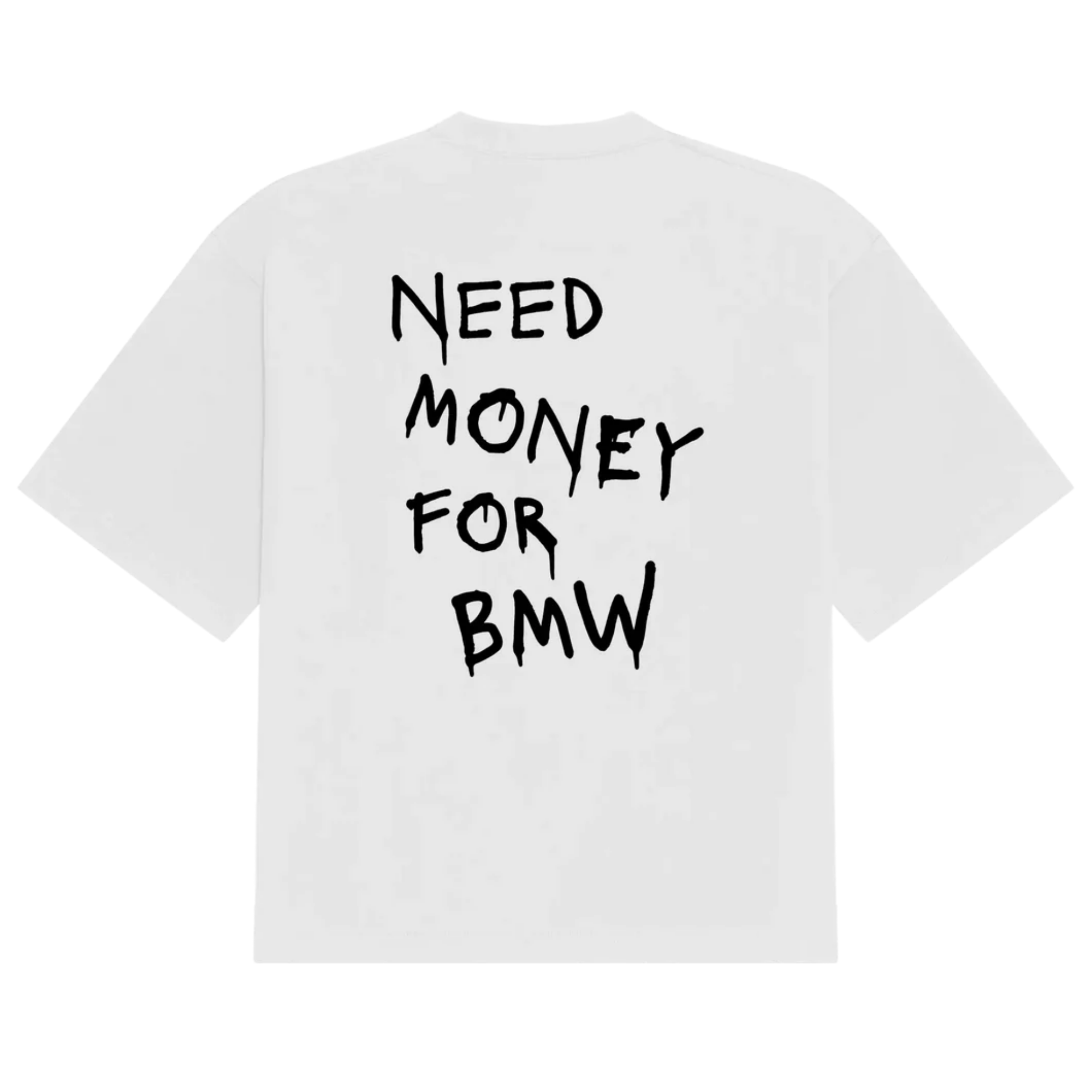 Need Money For BMW Tee